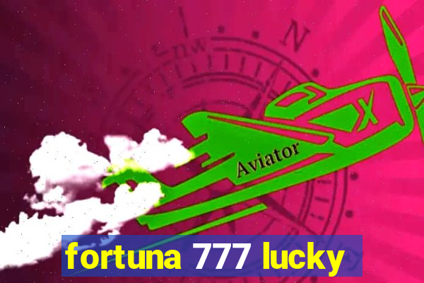 fortuna 777 lucky